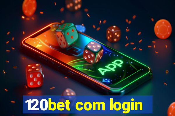 120bet com login